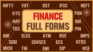 Full Forms-Finance -- Commonly Used Financial Terms -- GK -- Acronyms -- Abbreviations