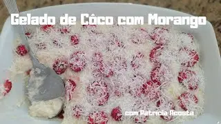 GELADO DE CÔCO COM MORANGO - uma delícia esta sobremesa! #sobremesa #receitafácil #umadelícia
