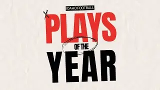 Idaho Football Plays of the Year (2025)