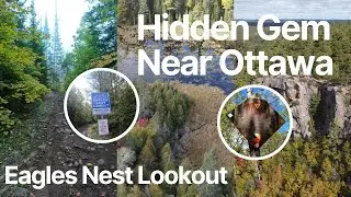 One of the Best Views in Ontario - Eagles Nest Lookout Ep. 1