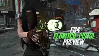 Fallout 4 - (Mod Showcase) Eldritch Pistols - Preview