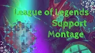 League of Legends | Support Montage