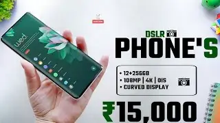 ₹15,000 के अंदर ऐसे कैमरा स्मार्टफोन जो 108MP कैमरा Amoled डिस्प्ले 7000mAh बैटरी और दमदार प्रोसेसर&hellip;