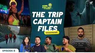 Unusual Travel Stories | SCENE KYAA HAI? EP 8 | WanderOn