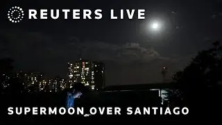 LIVE: Supermoon over Santiago