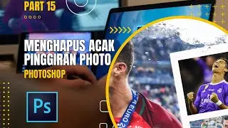 Removing Photo Edges with Brush Tool  | Menghapus Acak Pinggiran Photo Dengan Brush Tool | Photoshop