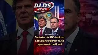 Decis&otilde;es do STF dominam o notici&aacute;rio e geram forte repercuss&atilde;o no Brasil. #youtubeshorts #news