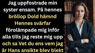 Jag uppfostrade min syster ensam på hennes bröllop förnedrade svärfadern mig offentligt