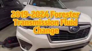 2019-2024 Forester Transmission Fluid Change - 2019-2024 森林人更换变速箱油