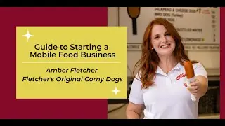 Special Event: Guide to Starting a Mobile Food Business w/Amber Fletcher