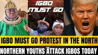 HAPPENING LIVE 🔥IGBO MUST GO PROTEST ONGOING IN THE NORTH TODAY, WHAT TRIGGERED IT,DETAILED UPDATES.