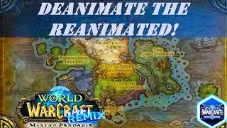 Deanimate the Reanimated! Wow Quest | Remix: Mists of Pandaria