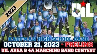 Kaufman - Prelims - Denton, UIL Area B 4A Marching Band Contest