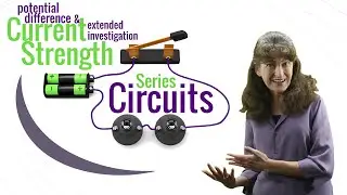 Part 3 | Extended Investigation | Potential Difference & Current strength | Series Electric Circuits