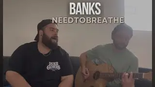 needtobreathe // Banks (Acoustic cover by Y&rsquo;ALL)