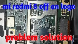 mi redmi 5 off after logo problem solution