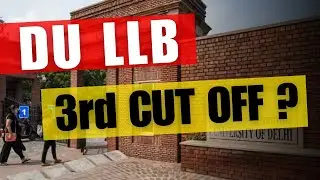 3rd CUT OFF DU LLB | THIRD MERIT LIST DULLB | EXPECTED 3rd ROUND CUT OFF OF DULLB