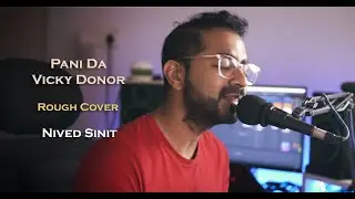 Pani Da | Nived Sinit Cover | Vicky Donor | Ayushmann Khurrana