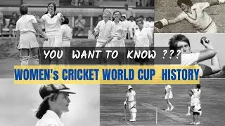 HISTORY OF WOMENS CRICKET WORLD CUP