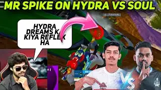 MR SPIKE REACT ON HYDRA 🐉 VS IQOO SOUL 🚀 INTENSE FIGHT ✅ BGMI