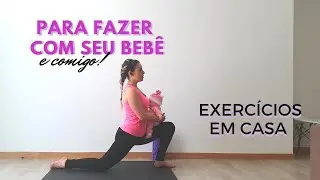 Exercícios para fazer com bebê! - Treine em casa SEM DESCULPAS