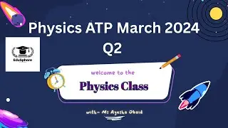 IGCSE Physics 062562 Paper 6 Feb/Mar 2024 Q2 | Physics ATP Cambridge