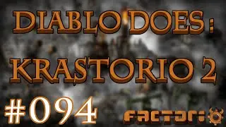 Diablo Does: Krastorio 2 (mod) - Part 094 | Factorio