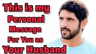 Message For You As Your Husband | Sheikh Hamdan | Fazza Prince of Dubai | soulful love lines