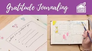 Gratitude Art Journaling: How to Get Started | Bullet Journaling | Create and Craft