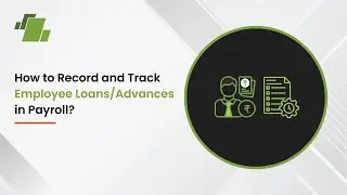 How to Record and Track Employee Loans / Advances in Payroll ?