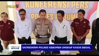 SATRESKRIM POLRES KEBUMEN BERHASIL UNGKAP KASUS BEGAL DI MIRIT DALAM WAKTU KURANG DARI 24 JAM