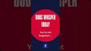 Gods Whisper - You&rsquo;re not forgotten #god #bible #jesuschrist  #christianmotivation #faith #news