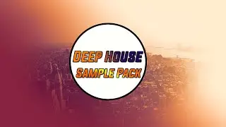 Deep House Sample Pack Free Download || Free Deep House Sample Pack