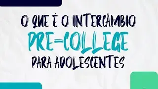 Explaining | Learn about the Pre-college exchange program, an academic immersion during school ho...