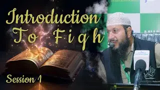 Understanding Fiqh S1  || Summer Camp - Mualim Academy Khanabal - Dr. Zahoor Ahmad Malik Al Madani