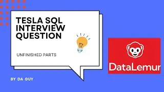 Unfinished Parts || Tesla SQL Interview Question