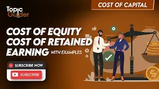 Cost of Capital | Cost of Equity & Retained Earnings | Financial Management