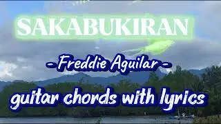 SA KABUKIRAN by Freddie Aguilar guitar chords with lyrics @Gitaristang_hilaw