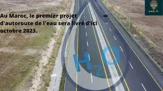 Autoroute eau au Maroc Sebou barrage Moulay  Abdellah