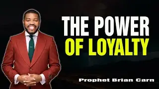 Prophet Brian Carn | The Anatomy of Loyalty and Divine Protection