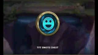 TFT Emote Chest & HEXTECH CHEST from Worlds Watch Mission