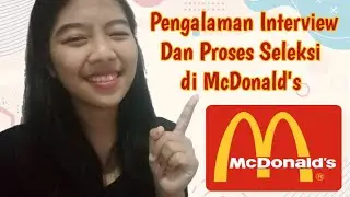 pengalaman interview di McDonald's dan proses seleksinya