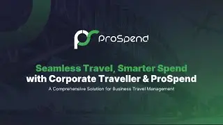 Seamless Travel, Smarter Spend with ProSpend + Corporate Traveller