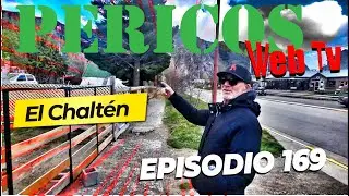 Pericos Web Tv Episodio 169 ( El Chaltén )