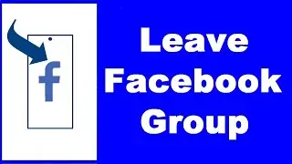 How to Leave Facebook Group&mdash;Plus Leaving as Admin or Moderator (UPDATED)