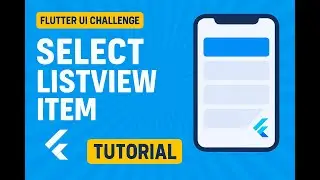 Flutter ListView Selection + State Tracking Tutorial