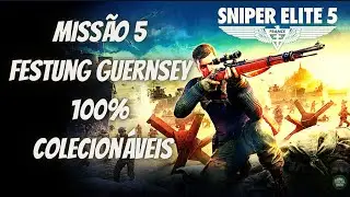 Sniper Elite 5 | Miss&atilde;o 5 Festung Guernsey 100% Colecion&aacute;veis (&Aacute;guia De Pedra, Bancadas, Cartas etc)