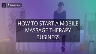 How to Start a Mobile Massage Therapy Business