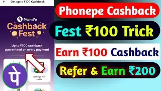 Phonepe Cashback Fest 100 Cashback Offer 2026 | Phonepe Refer Earn Cashback Offer | Phonepe Cashback