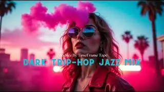 After Midnight Noir | Dark Trip-Hop Jazz Mix
